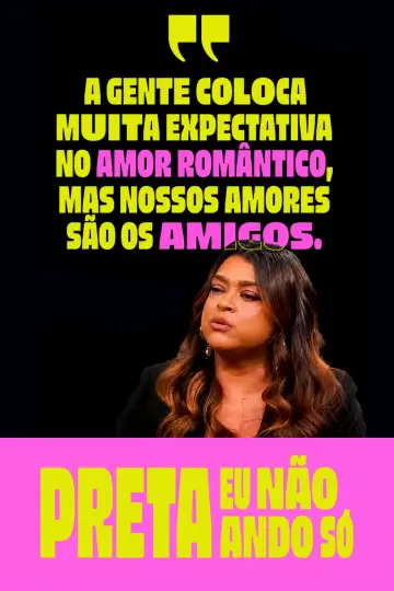 Постер к фильму "Preta - Eu Não Ando Só" #1166297