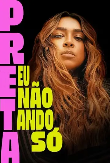 Постер к фильму "Preta - Eu Não Ando Só" #1177247