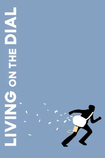 Постер к фильму "Living on the Dial" #1571070