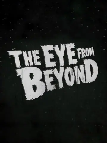 Постер к фильму "The Eye from Beyond" #1172278