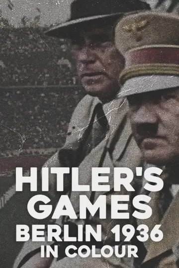 Постер к фильму "Hitler’s Games: Berlin 1936 in Colour" #1187295