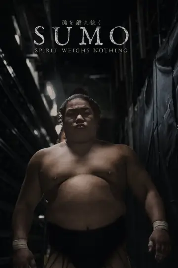 Постер к фильму "SUMO: Spirit Weighs Nothing" #1631777