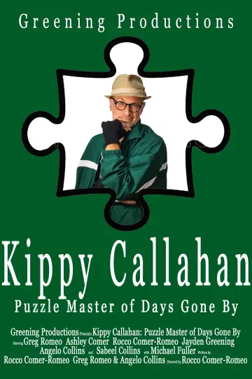 Постер к фильму "Kippy Callahan: Puzzle Master of Days Gone By" #1190489