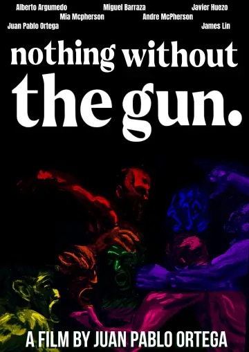 Nothing Without the Gun постер