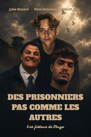 Des prisonniers pas comme les autres