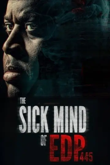The Sick Mind of EDP445 постер