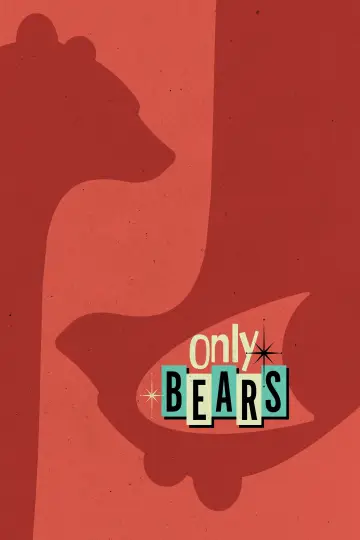 Постер к фильму "Only Bears" #1350683