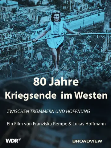 Постер к фильму "80 Jahre Kriegsende im Westen - Zwischen Trümmern und Hoffnung" #1584757