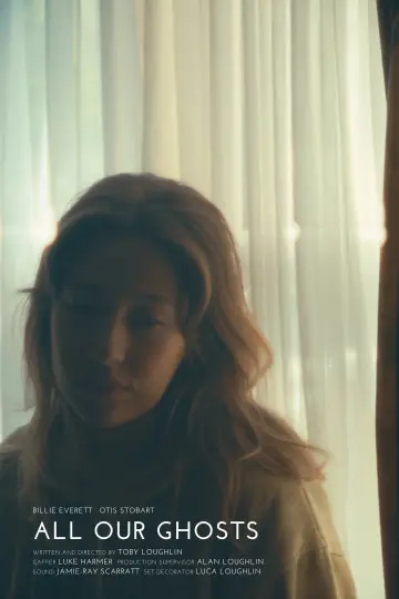 Постер к фильму "All Our Ghosts" #1225757