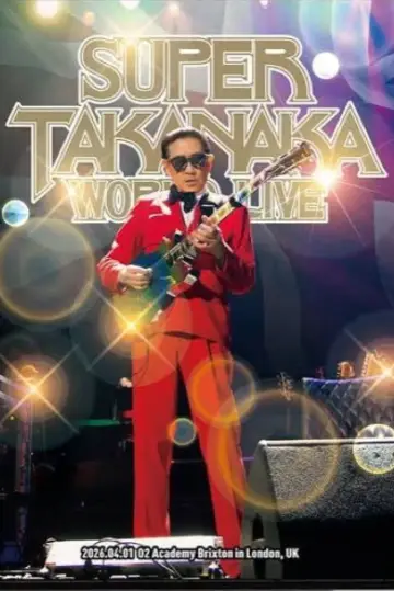 SUPER TAKANAKA WORLD LIVE IN LONDON 2026 постер
