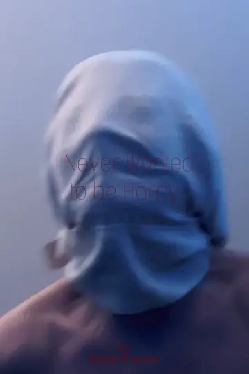 I Never Wanted to be Horny постер