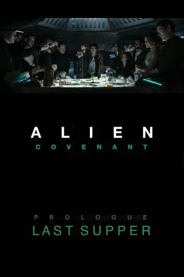 Alien: Covenant - Prologue: Last Supper постер