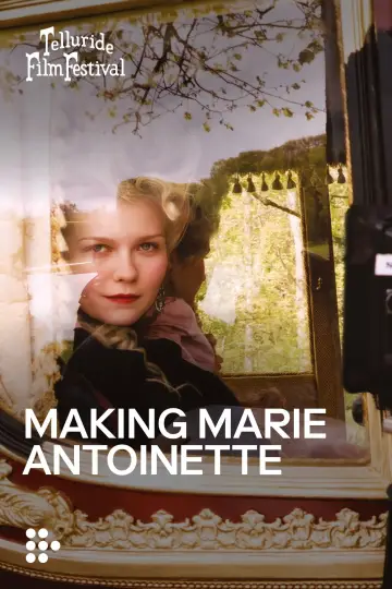 Making Marie Antoinette постер