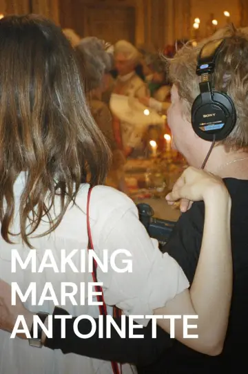 Постер к фильму "Making Marie Antoinette" #1625611