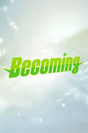 BECOMING постер