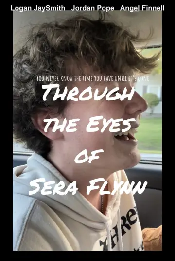 Постер к фильму "Through the Eyes of Sera Flynn" #1833158