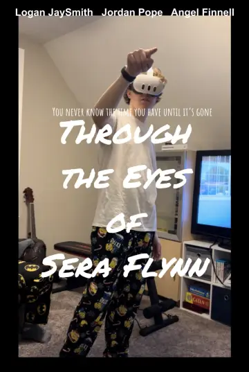 Постер к фильму "Through the Eyes of Sera Flynn" #1833161