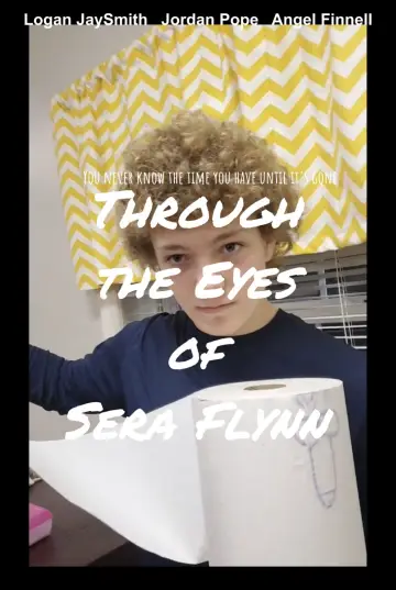 Постер к фильму "Through the Eyes of Sera Flynn" #1833166