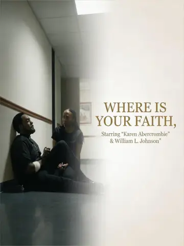 Постер к фильму "Where Is Your Faith" #1615347