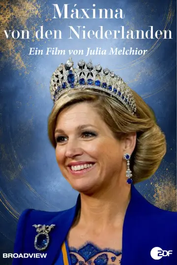 Постер к фильму "Beruf: Königin! Máxima von den Niederlanden" #1637589