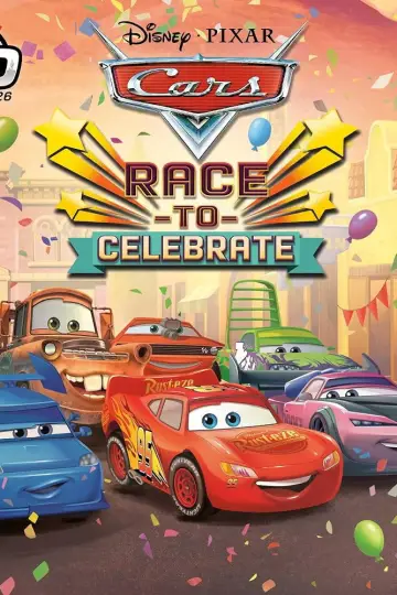 Disney Pixar Cars: Race to Celebrate постер