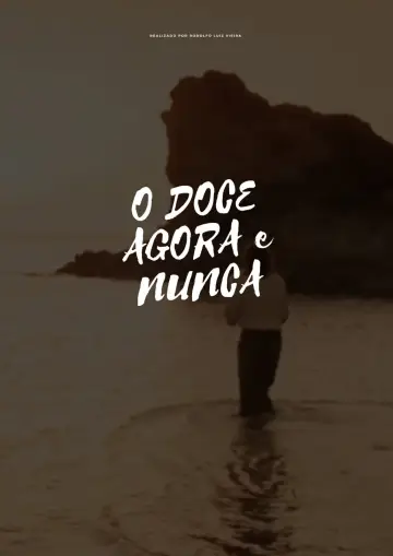 Постер к фильму "O Doce Agora e Nunca" #1639191