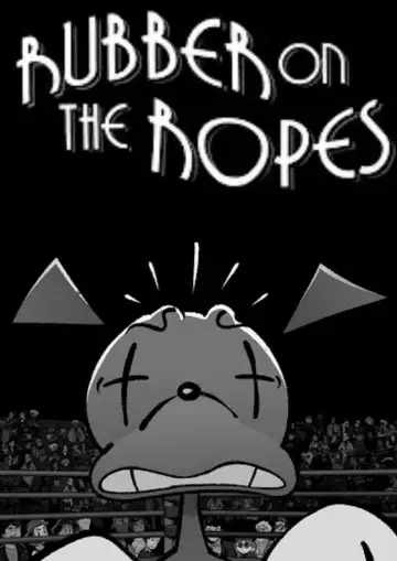 Rubber on the Ropes постер