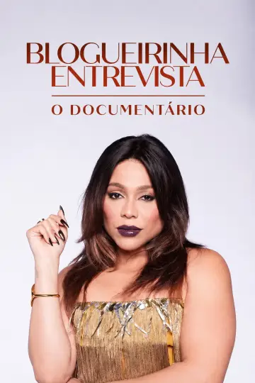 Blogueirinha Entrevista: O Documentário