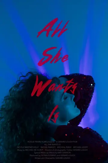 All She Wants Is постер