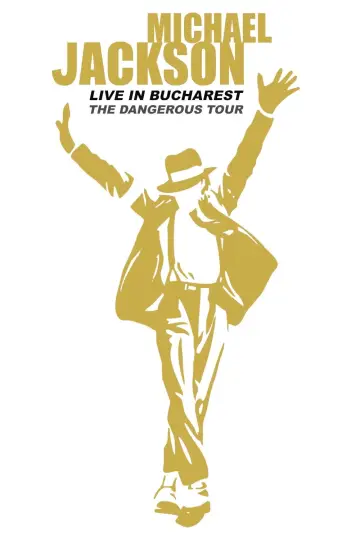 Постер к фильму "Michael Jackson: Live in Bucharest - The Dangerous Tour" #1174597