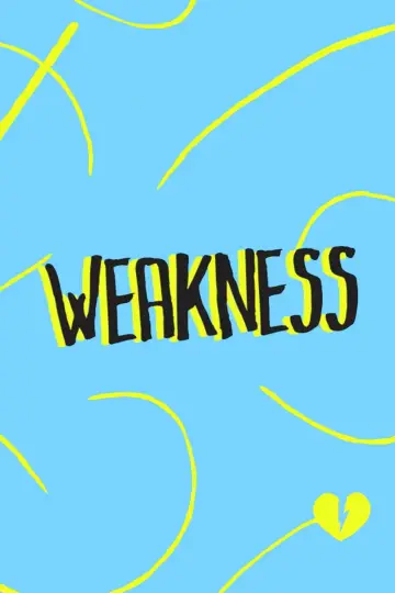 Постер к фильму "Weakness" #1125571