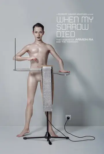 When My Sorrow Died: The Story of Armen Ra and The Theremin постер