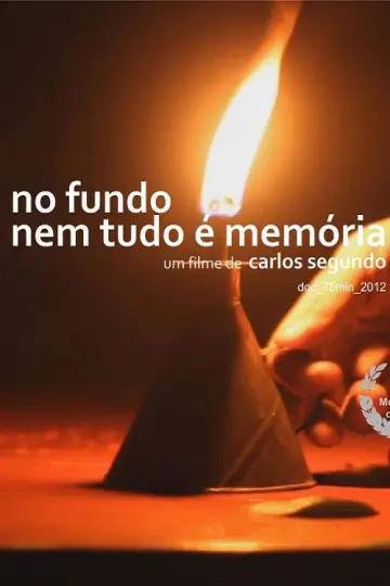 Постер к фильму "No Fundo, Nem Tudo é Memória" #1174181