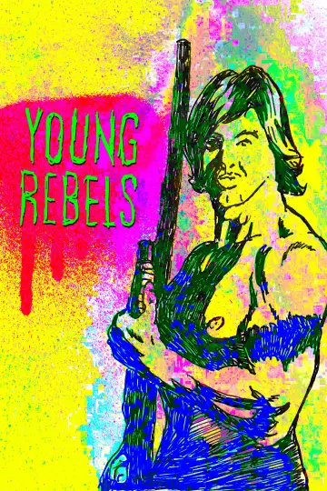 Постер к фильму "Young Rebels" #1097637