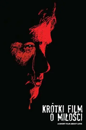 Постер к фильму "Короткий фильм о любви" #753538