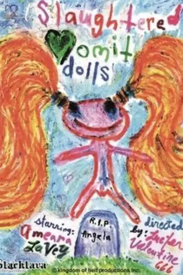 Постер к фильму "Slaughtered Vomit Dolls" #844562
