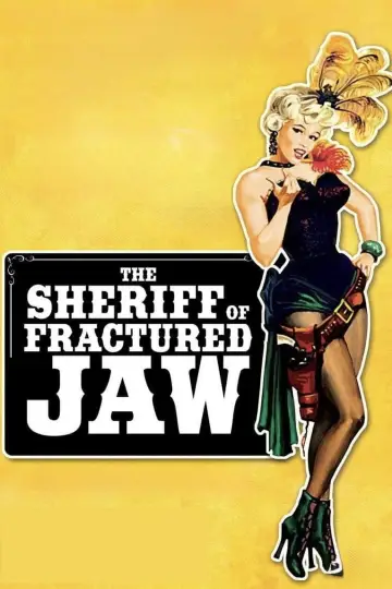 Постер к фильму "The Sheriff of Fractured Jaw" #1587747