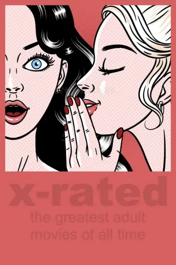Постер к фильму "X-Rated: The Greatest Adult Movies of All Time" #805755