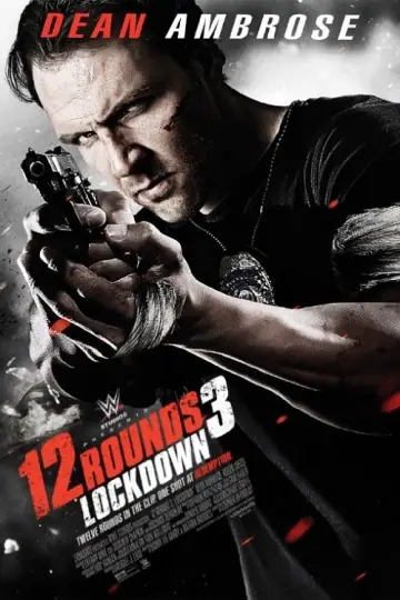 Постер к фильму "12 раундов 3: Блокировка" #344288