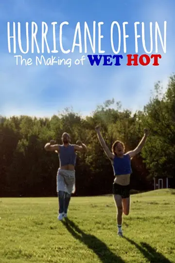 Постер к фильму "Hurricane of Fun: The Making of Wet Hot" #1587816
