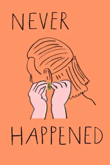 Постер к фильму "Never Happened" #1146198