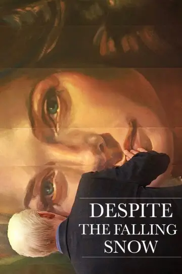 Постер к фильму "Несмотря на падающий снег" #1044514