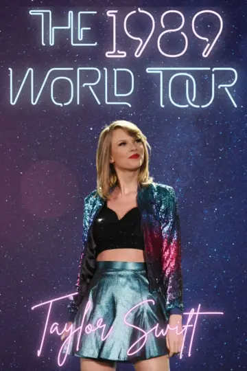 Постер к фильму "Taylor Swift: The 1989 World Tour - Live" #152083