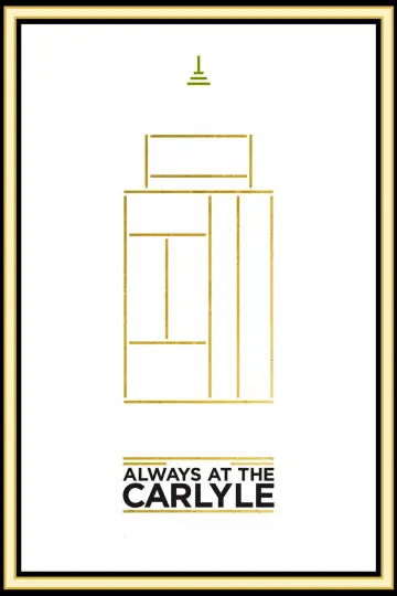 Постер к фильму "Always at The Carlyle" #1054534