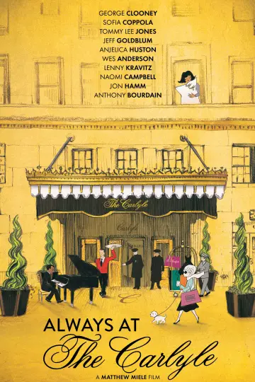 Постер к фильму "Always at The Carlyle" #1054536