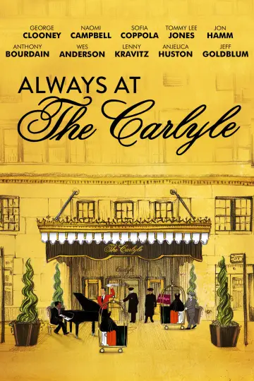 Постер к фильму "Always at The Carlyle" #1054537