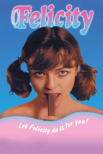Постер к фильму "Felicity" #1273984