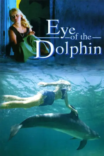 Постер к фильму "Eye of the Dolphin" #1790532
