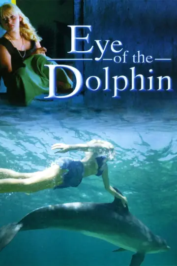Постер к фильму "Eye of the Dolphin" #1790533