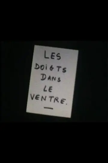 Постер к фильму "Les Doigts dans le ventre" #1149677